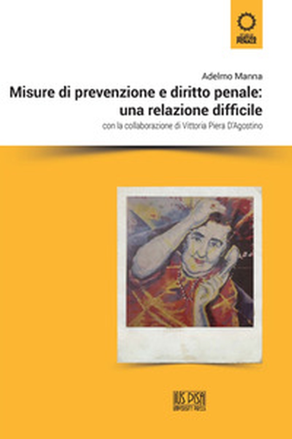 Misure di prevenzione e diritto penale: una relazione difficile - Librerie.coop Misure di prevenzione e diritto penale: una relazione difficile - Librerie.coop