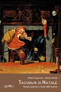 Tacuinum di Natale. Rituali, tradizioni e ricette delle festività - Librerie.coop Tacuinum di Natale. Rituali, tradizioni e ricette delle festività - Librerie.coop