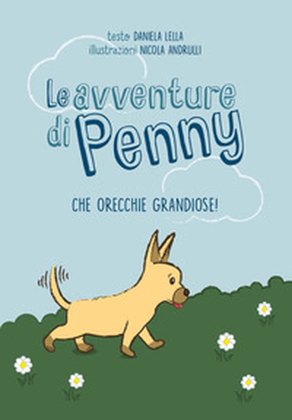 Le avventure di Penny. Che orecchie grandiose! - Librerie.coop Le avventure di Penny. Che orecchie grandiose! - Librerie.coop