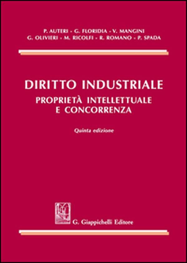 Diritto industriale. Proprietà intellettuale e concorrenza - Librerie.coop Diritto industriale. Proprietà intellettuale e concorrenza - Librerie.coop