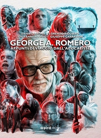 George A. Romero. Appunti di viaggio dall'Apocalisse - Librerie.coop George A. Romero. Appunti di viaggio dall'Apocalisse - Librerie.coop