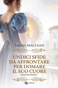 Undici sfide da affrontare per domare il suo cuore - Librerie.coop