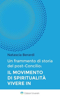 Un frammento di storia del post-Concilio. Il movimento di spiritualità Vivere In - Librerie.coop