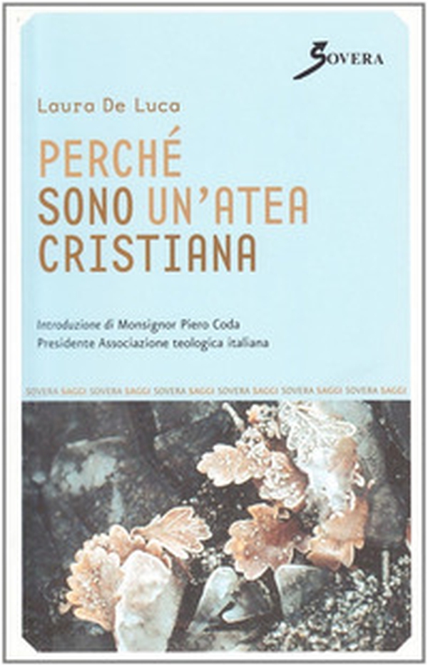 Perché sono un'atea cristiana - Librerie.coop Perché sono un'atea cristiana - Librerie.coop