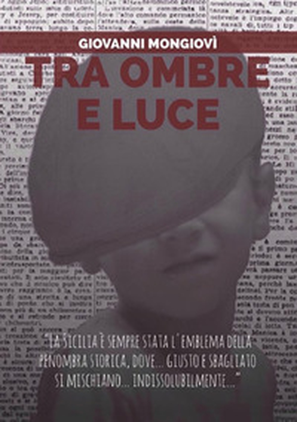 Tra ombre e luce - Librerie.coop Tra ombre e luce - Librerie.coop