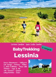 Lessinia. Babytrekking per famiglie. Le miniguide. Velo Veronese, Valdiporro, Bosco Chiesanuova, Erbezzo, San Giorgio, Passo Delle Fittanze, Sega Di Ala (TN), S. Anna Di Alfaedo, Molina - Librerie.coop Lessinia. Babytrekking per famiglie. Le miniguide. Velo Veronese, Valdiporro, Bosco Chiesanuova, Erbezzo, San Giorgio, Passo Delle Fittanze, Sega Di Ala (TN), S. Anna Di Alfaedo, Molina - Librerie.coop