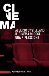 Il cinema di oggi: una riflessione - Librerie.coop Il cinema di oggi: una riflessione - Librerie.coop