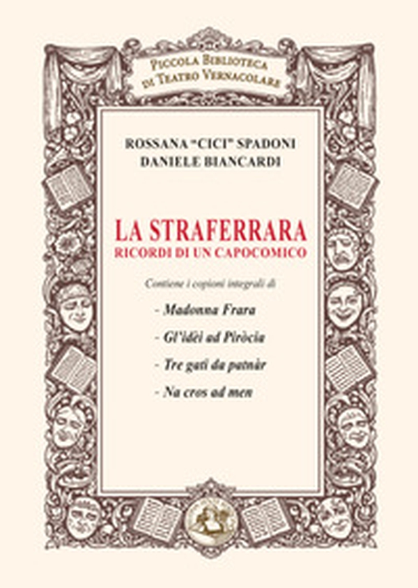 La Straferrara. Ricordi di un capocomico - Librerie.coop