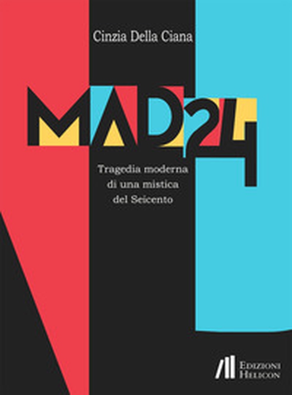 Mad 24. Tragedia moderna di una musica del Seicento - Librerie.coop Mad 24. Tragedia moderna di una musica del Seicento - Librerie.coop