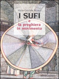 I sufi e la preghiera in movimento - Librerie.coop