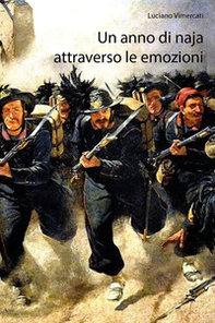 Un anno di naja attraverso le emozioni - Librerie.coop