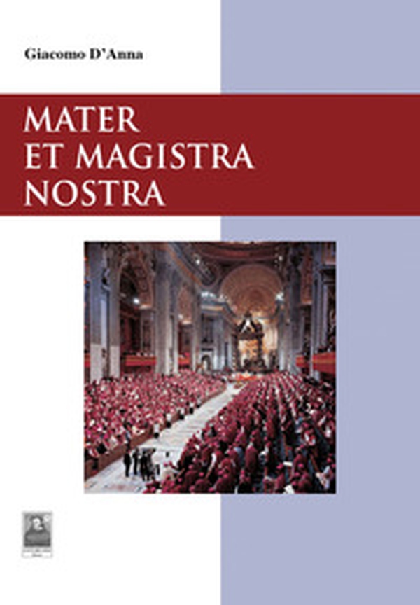 Mater et Magistra nostra - Librerie.coop Mater et Magistra nostra - Librerie.coop