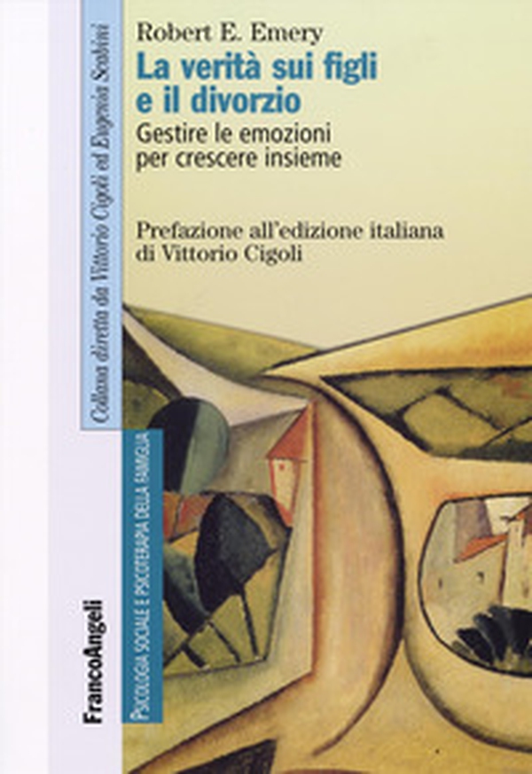 La verità sui figli e il divorzio. Gestire le emozioni per crescere insieme - Librerie.coop La verità sui figli e il divorzio. Gestire le emozioni per crescere insieme - Librerie.coop