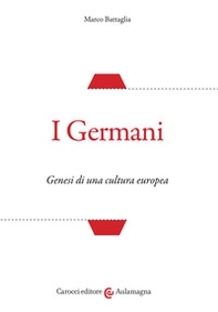 I Germani. Genesi di una cultura europea - Librerie.coop