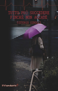 Tutto può succedere finché non accade - Librerie.coop