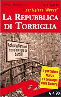La repubblica di Torriglia. Partigiano Marzo - Librerie.coop La repubblica di Torriglia. Partigiano Marzo - Librerie.coop