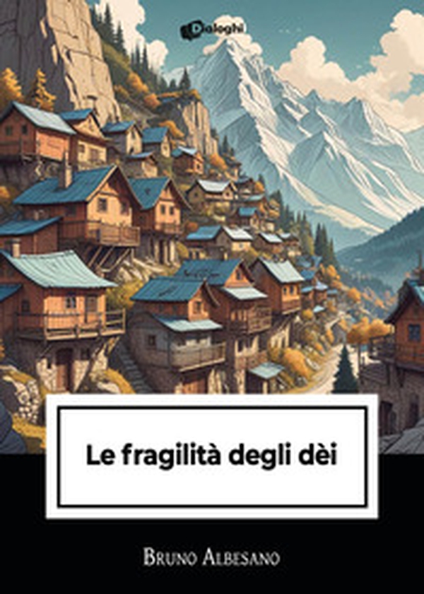 Le fragilità degli dèi - Librerie.coop Le fragilità degli dèi - Librerie.coop