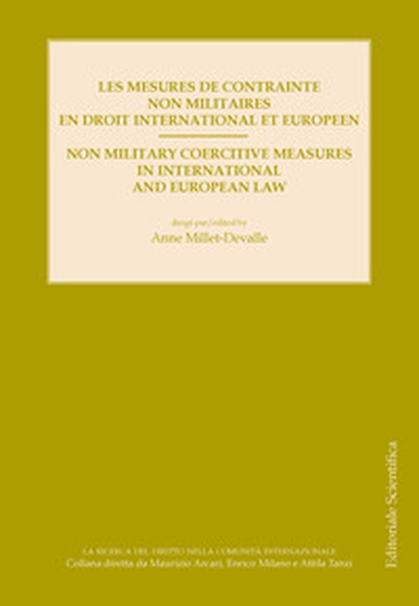 Les mesures de contrainte non militaires en droit international et europeen. Ediz. francese e inglese - Librerie.coop Les mesures de contrainte non militaires en droit international et europeen. Ediz. francese e inglese - Librerie.coop