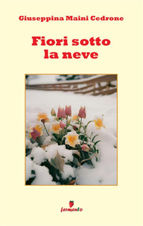 Fiori sotto la neve - Librerie.coop