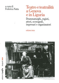 Teatro e teatralità a Genova e in Liguria - Vol. 3 - Librerie.coop