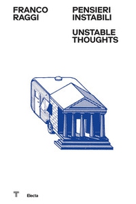 Franco Raggi. Pensieri instabili-Unstable thoughts - Librerie.coop