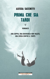 Prima che sia tardi - Librerie.coop Prima che sia tardi - Librerie.coop
