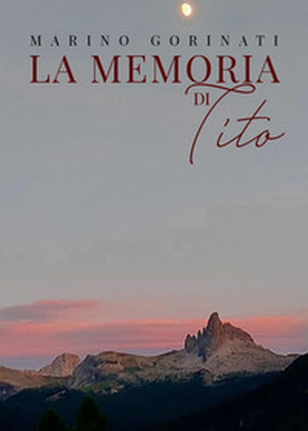 La memoria di Tito - Librerie.coop La memoria di Tito - Librerie.coop