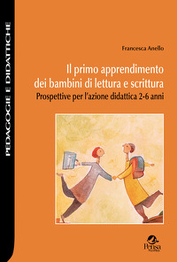 Il primo apprendimento dei bambini di lettura e scrittura. Prospettive per l'azione didattica 2-6 anni - Librerie.coop Il primo apprendimento dei bambini di lettura e scrittura. Prospettive per l'azione didattica 2-6 anni - Librerie.coop