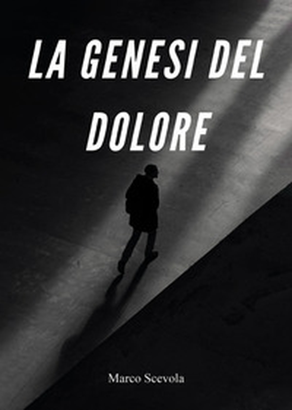 La genesi del dolore - Librerie.coop La genesi del dolore - Librerie.coop