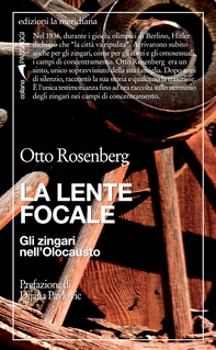 La lente focale. Gli zingari nell'Olocausto - Librerie.coop