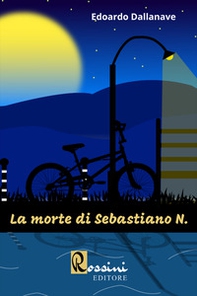 La morte di Sebastiano N. - Librerie.coop