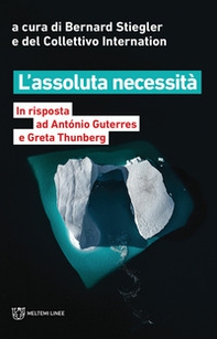 L'assoluta necessità. In risposta ad António Guterres e Greta Thunberg - Librerie.coop