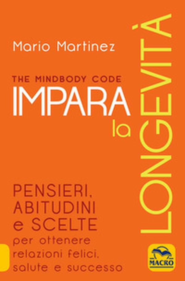 The mindbody code. Impara la longevità - Librerie.coop The mindbody code. Impara la longevità - Librerie.coop