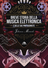 Breve storia della musica elettronica e delle sue protagoniste - Librerie.coop
