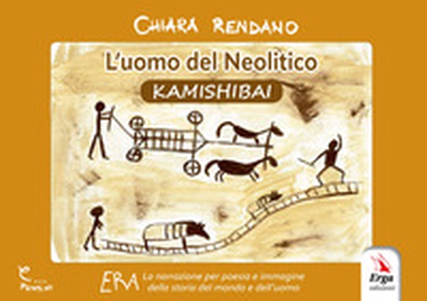 L'uomo del neolitico. Kamishibai - Librerie.coop L'uomo del neolitico. Kamishibai - Librerie.coop