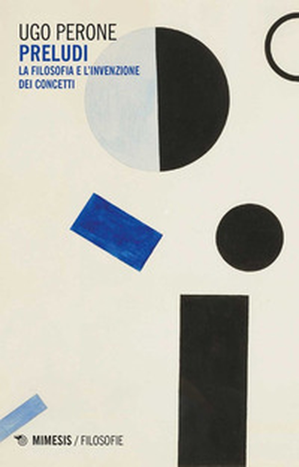 Preludi. La filosofia dell'invenzione e dei concetti - Librerie.coop