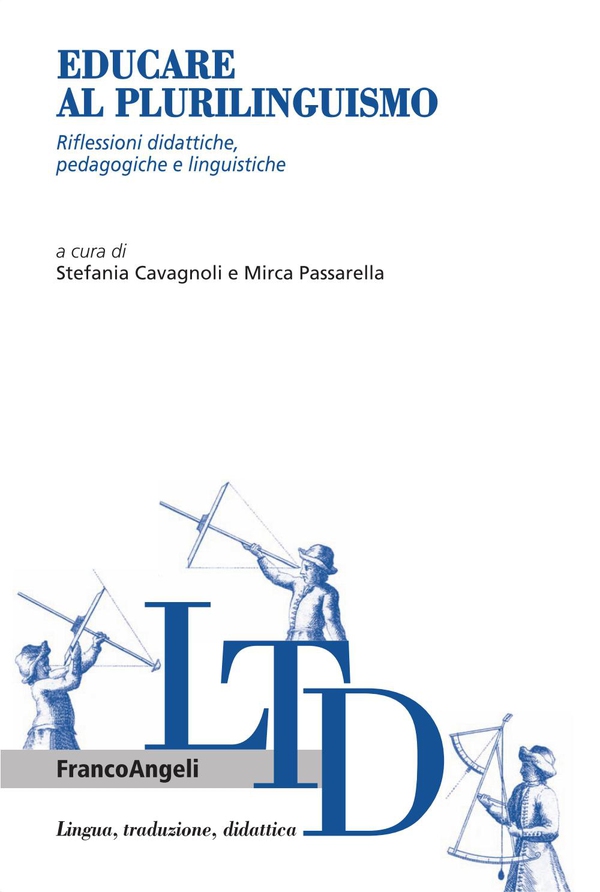 Educare al plurilinguismo. Riflessioni didattiche, pedagogiche e linguistiche - Librerie.coop Educare al plurilinguismo. Riflessioni didattiche, pedagogiche e linguistiche - Librerie.coop