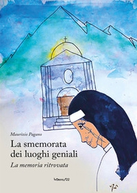 La smemorata dei luoghi geniali. (La memoria ritrovata) - Librerie.coop La smemorata dei luoghi geniali. (La memoria ritrovata) - Librerie.coop