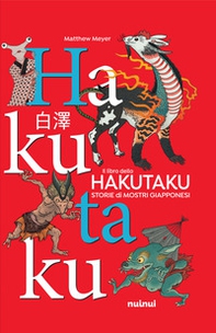 Il libro dello Hakutaku. Storie di mostri giapponesi - Librerie.coop
