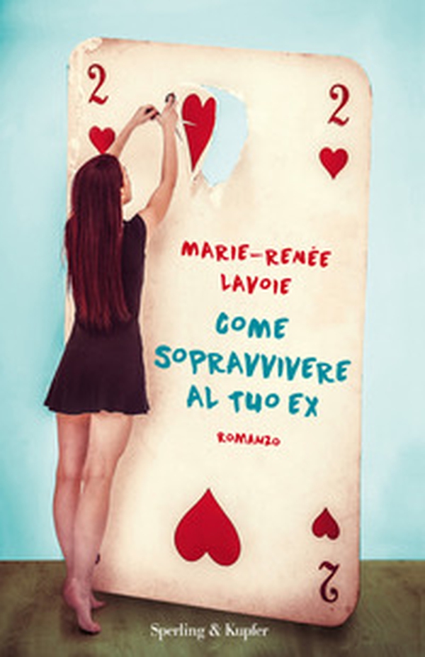 Come sopravvivere al tuo ex - Librerie.coop Come sopravvivere al tuo ex - Librerie.coop