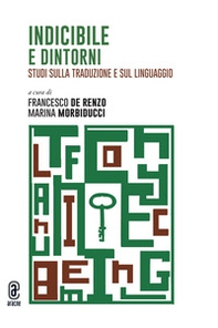 Indicibile e dintorni. Studi sulla traduzione e sul linguaggio - Librerie.coop