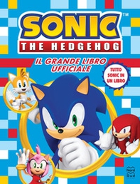 Sonic The Hedgehog. Il grande libro ufficiale - Librerie.coop Sonic The Hedgehog. Il grande libro ufficiale - Librerie.coop