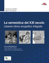 La semeiotica del XXI secolo. L'esame clinico ecografico integrato - Librerie.coop La semeiotica del XXI secolo. L'esame clinico ecografico integrato - Librerie.coop
