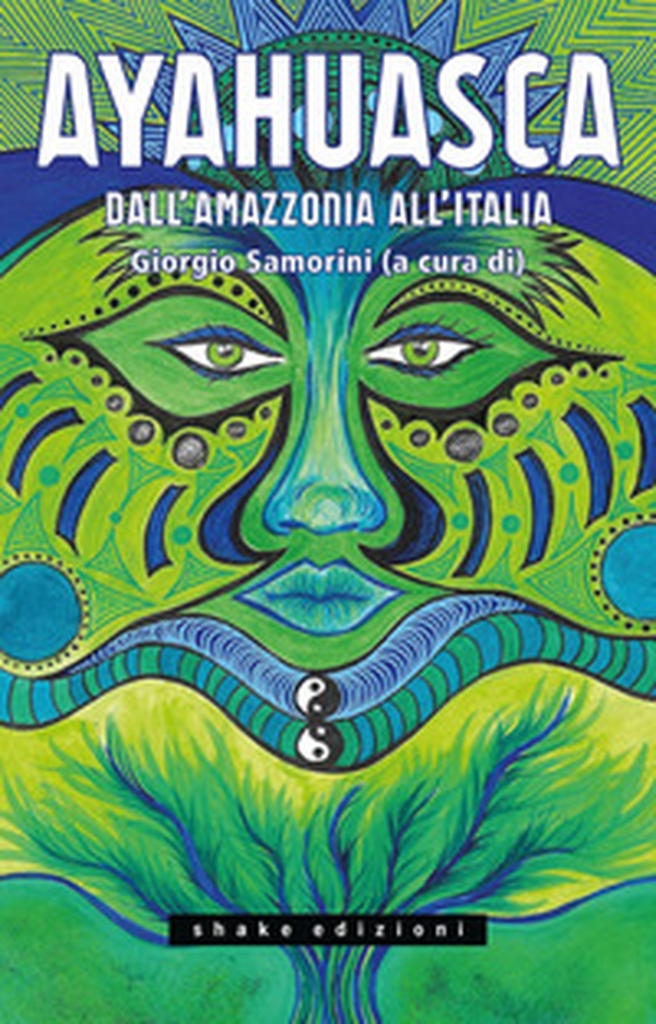 Ayahuasca. Dall'Amazzonia all'Italia - Librerie.coop Ayahuasca. Dall'Amazzonia all'Italia - Librerie.coop