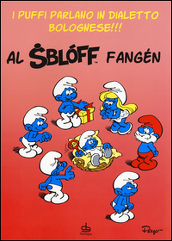Al sbloff fangen. I puffi parlano in dialetto bolognese!!! - Librerie.coop Al sbloff fangen. I puffi parlano in dialetto bolognese!!! - Librerie.coop