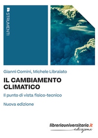 Il cambiamento climatico. Il punto di vista fisico-tecnico - Librerie.coop
