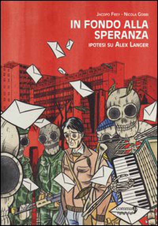 In fondo alla speranza. Ipotesi su Alex Langer - Librerie.coop In fondo alla speranza. Ipotesi su Alex Langer - Librerie.coop