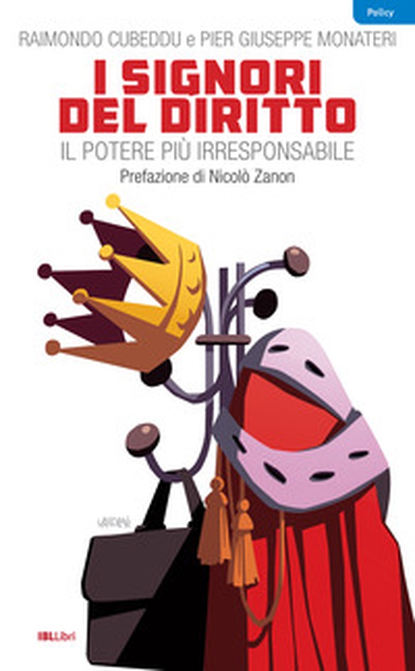 I signori del diritto. Il potere più irresponsabile - Librerie.coop I signori del diritto. Il potere più irresponsabile - Librerie.coop