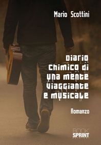 Diario chimico di una mente viaggiante e musicale - Librerie.coop