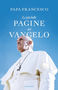 Le più belle pagine del Vangelo - Librerie.coop Le più belle pagine del Vangelo - Librerie.coop